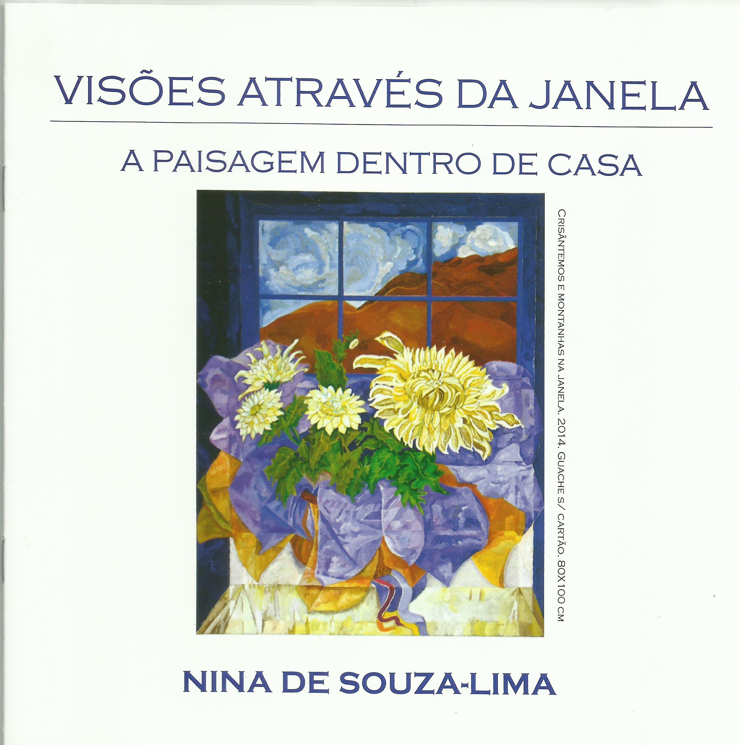 Catálogo da exposição Visões Através da Janela: a paisagem dentro de casa. Produzido pela curadoria do Espaço Cultural Fórum Lafayette, Belo Horizonte, MG. [2015]